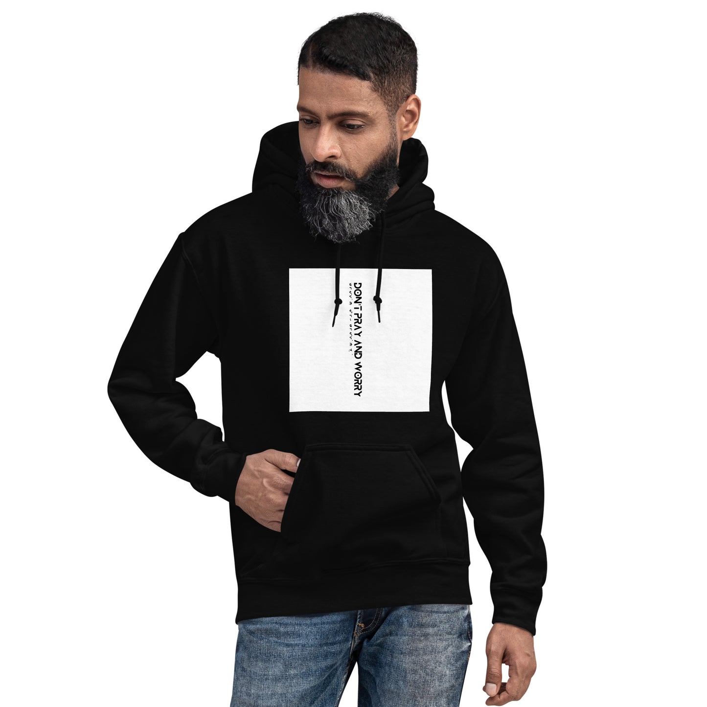 Don't Pray and Worry Unisex Hoodie