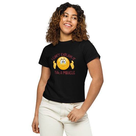 Women’s I'm a Miracle high-waisted t-shirt