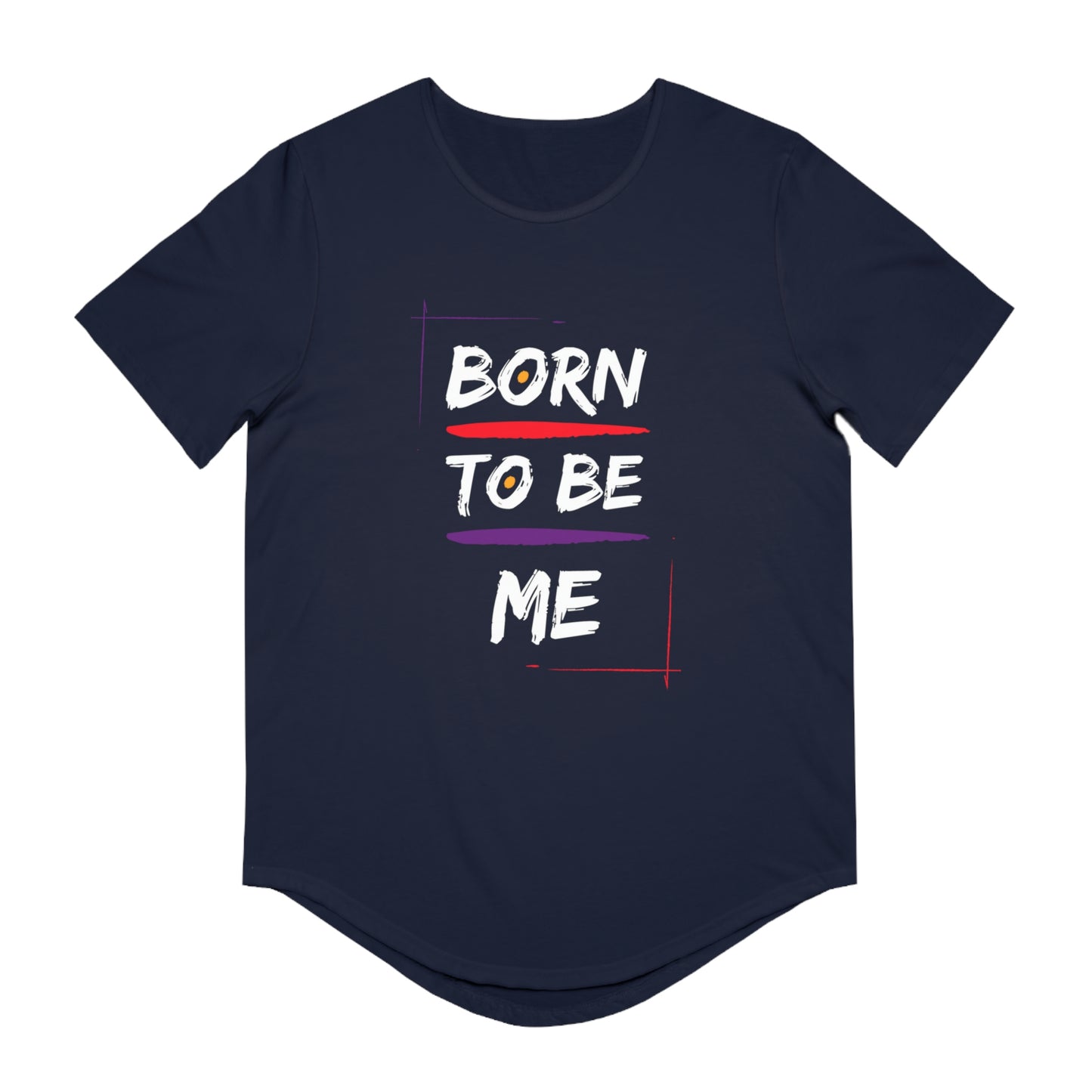 Men's Born to be Me Curved Hem Tee